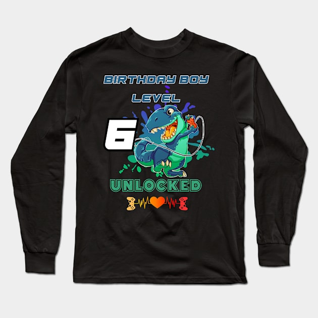 Birthday Boy Level 6 Unlocked Long Sleeve T-Shirt by DesingHeven